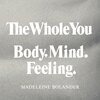 Madeleine Bolander - The Whole You, E-bok