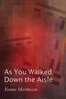 Yvonne Martinsson - As You Walked Down the Aisle, E-bok