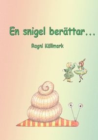 En snigel ber�ttar...