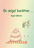 En snigel ber�ttar...