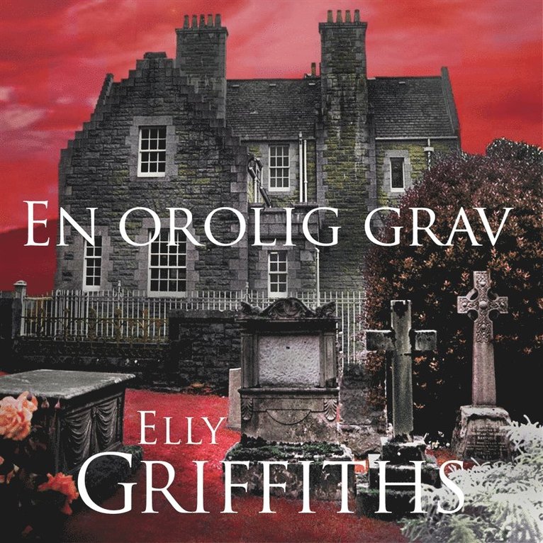 Elly Griffiths - En orolig grav, Ljudbok