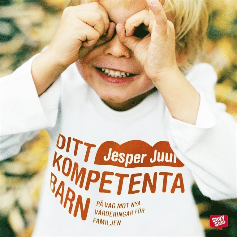 Jesper Juul - Ditt kompetenta barn : på väg mot nya värderingar för familjen, Ljudbok