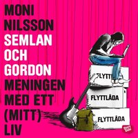 e-Bok Semlan och Gordon  meningen med ett (mitt) liv <br />                        Ljudbok