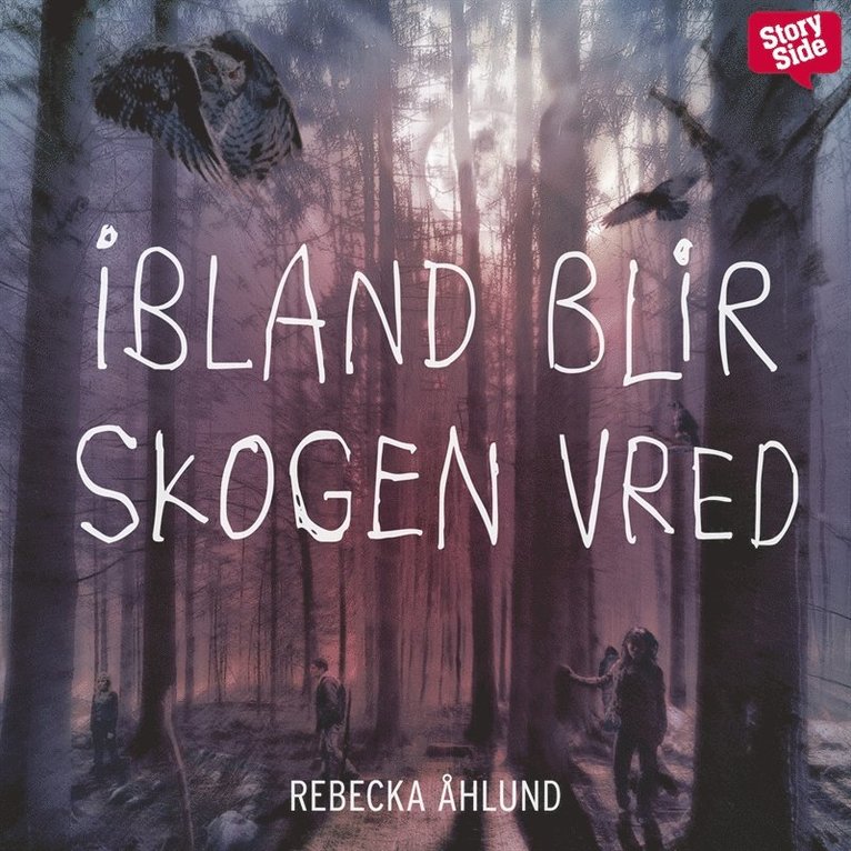 Rebecka Åhlund - Ibland blir skogen vred, Ljudbok