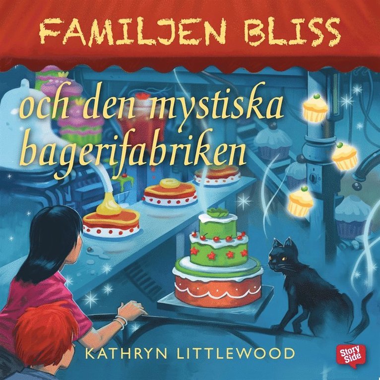 Kathryn Littlewood - Familjen Bliss och den mystiska bagerifabriken, Ljudbok