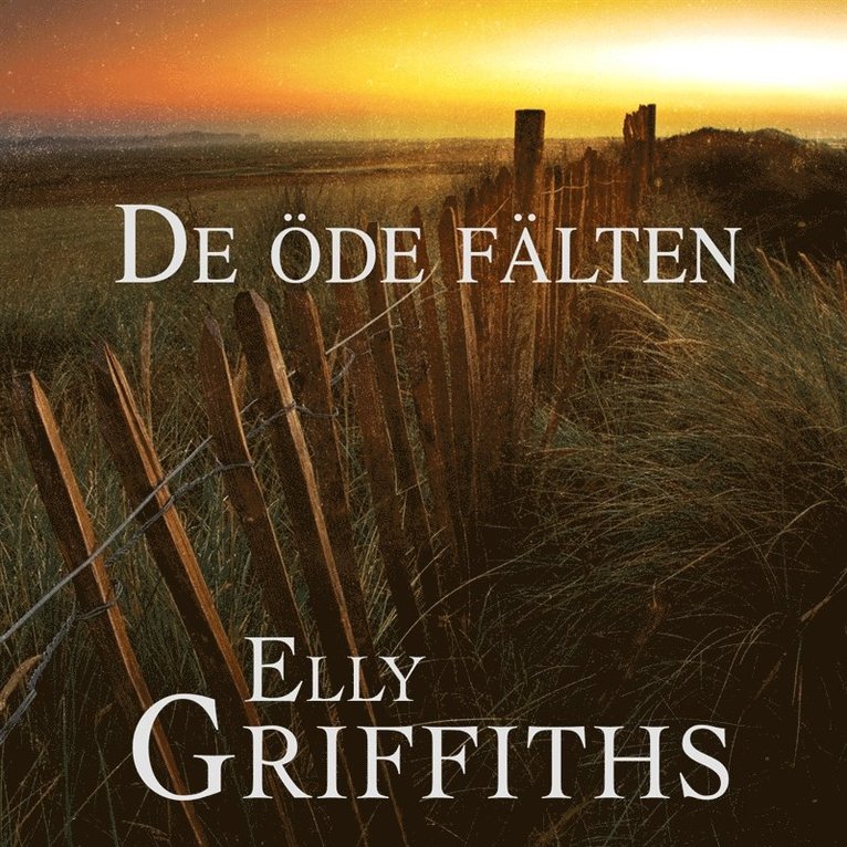 Elly Griffiths - De öde fälten, Ljudbok