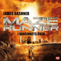 e-Bok Maze runner. I vansinnets öken <br />                        Ljudbok