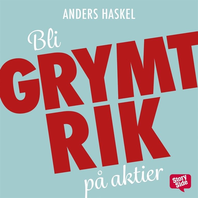 Anders Haskel - Bli grymt rik på aktier!, Ljudbok