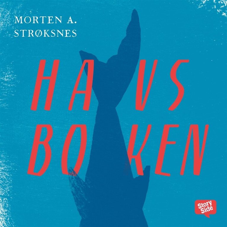 Morten A. Strøksnes - Havsboken : eller konsten att fånga en jättehaj från en gummibåt på ett stort hav genom fyra årstider, Ljudbok. Tillgänglighet: Lägg i varukorg