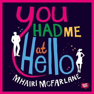 Mhairi McFarlane - You had me at hello, Ljudbok