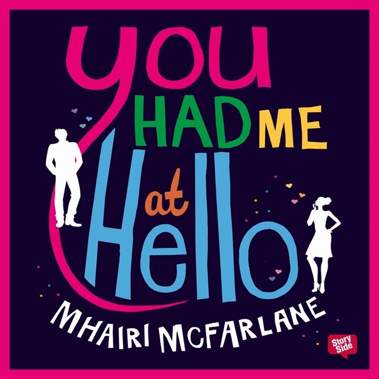 Mhairi McFarlane - You had me at hello, Ljudbok