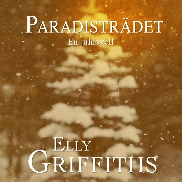 Elly Griffiths - Paradisträdet : en julnovell, Ljudbok