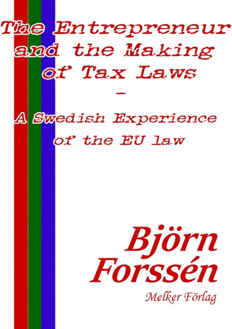 Björn Forssén - The Entrepreneur and the Making of Tax Laws, E-bok