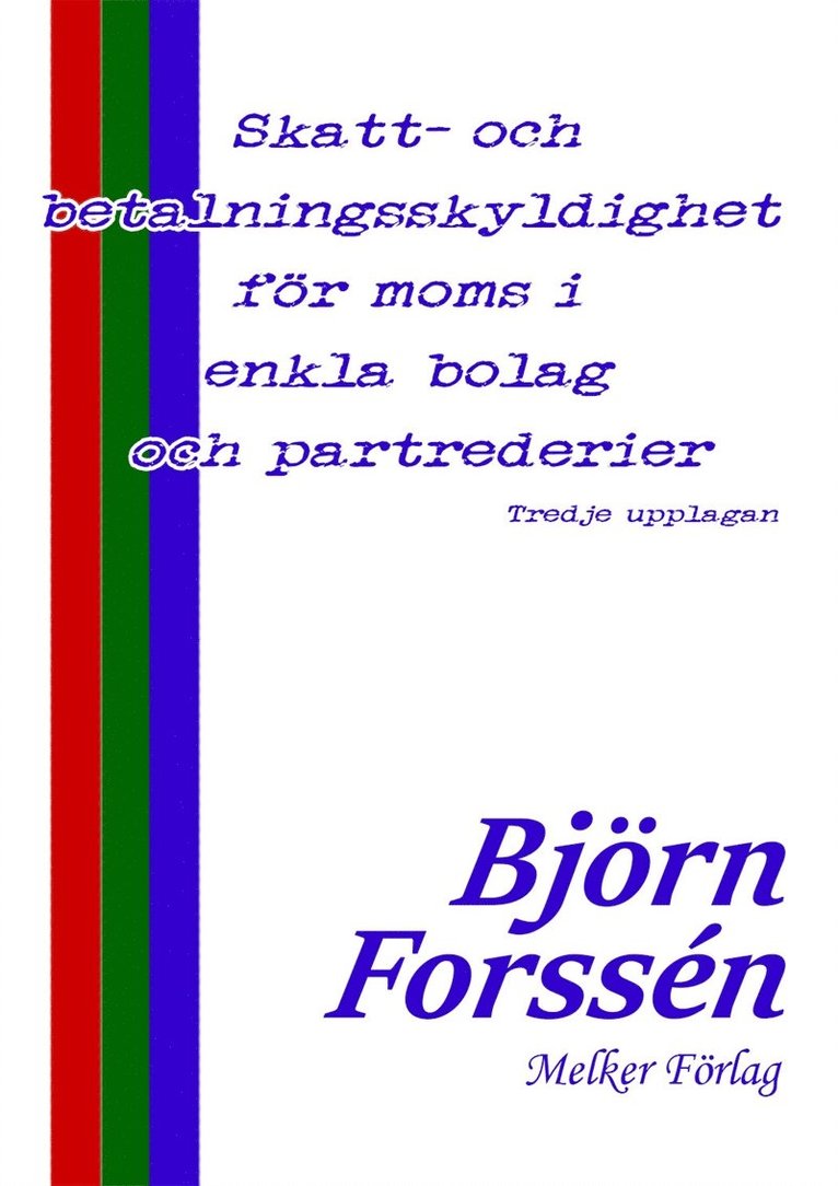 Björn Forssén - Skatt- och betalningsskyldighet för moms i enkla bolag och partrederier - Tredje upplagan, E-bok