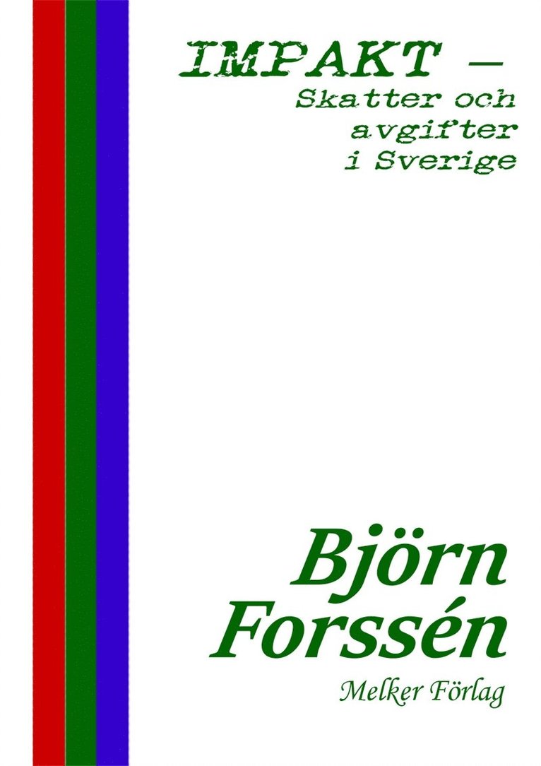 Björn Forssén - IMPAKT - Skatter och avgifter i Sverige, E-bok