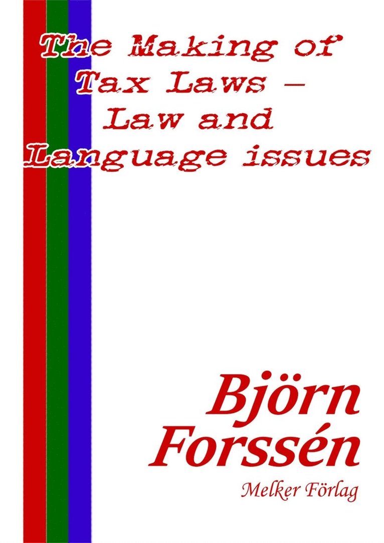 Björn Forssén - The Making of Tax Laws – Law and Language issues, E-bok