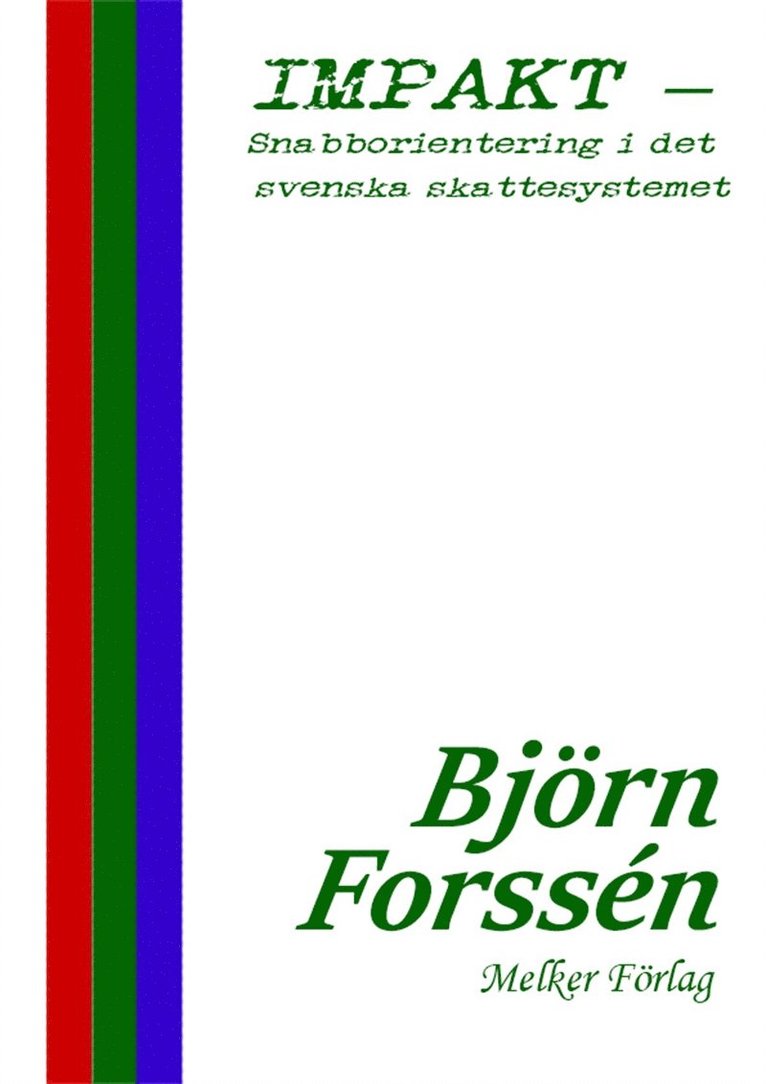 Björn Forssén - IMPAKT – Snabborientering i det svenska skattesystemet, E-bok