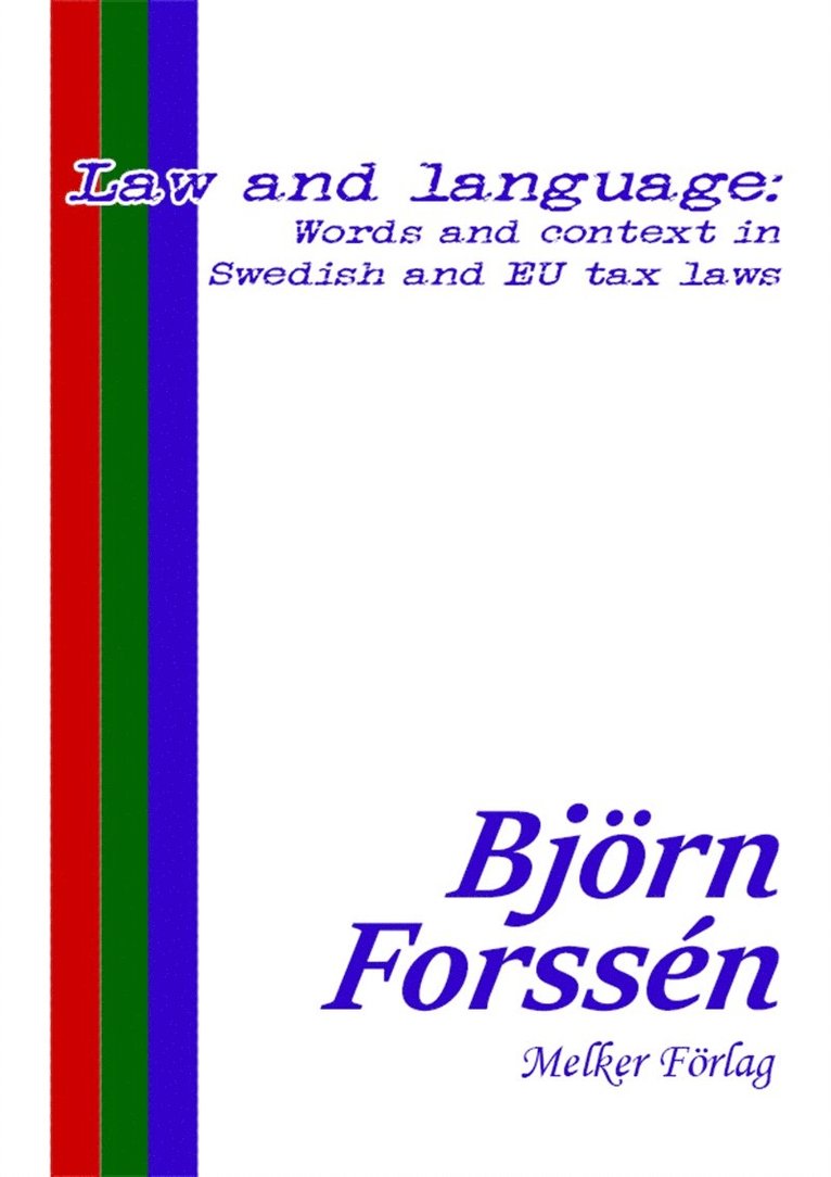 Björn Forssén - Law and language: Words and context in Swedish and EU tax laws, E-bok