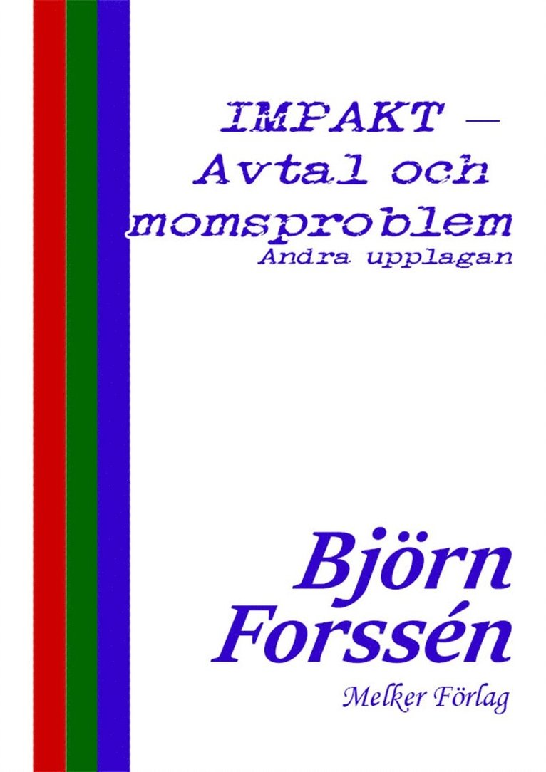 Björn Forssén - IMPAKT – Avtal och momsproblem - Andra upplagan, E-bok