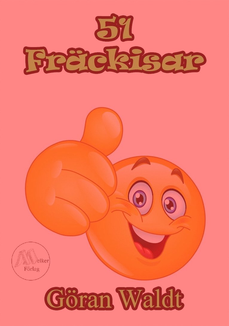 Melker Förlag, Göran Waldt - 51 fräckisar, E-bok