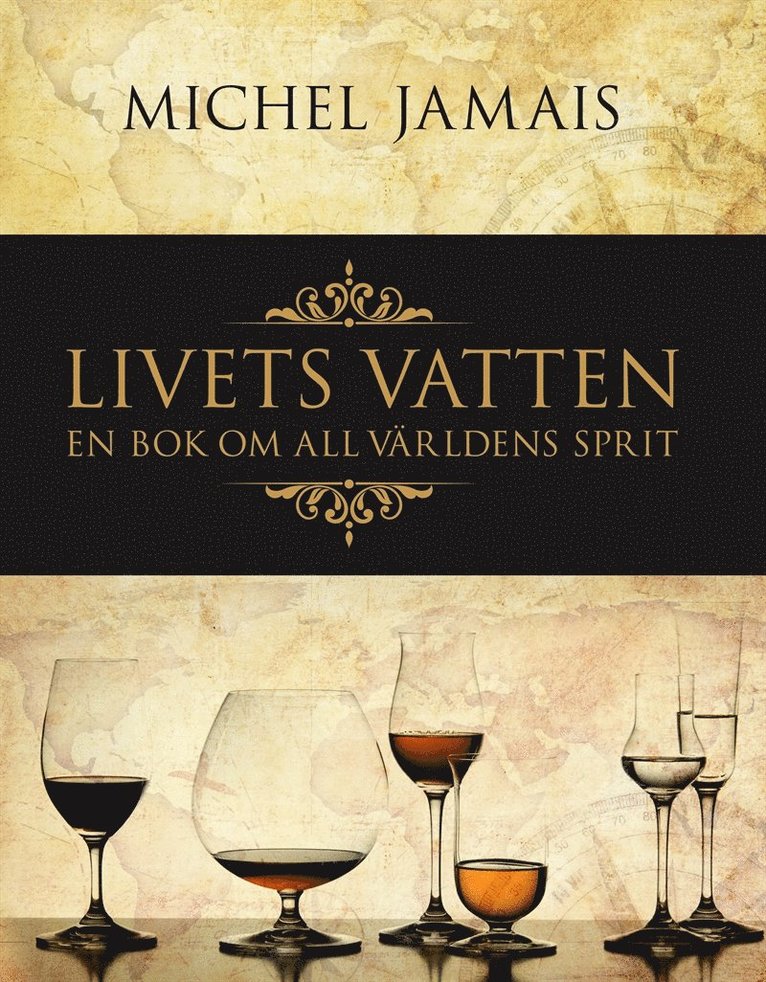 Michel Jamais - Livets vatten : en bok om all världens sprit, E-bok
