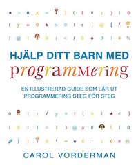 e-Bok Hjälp ditt barn med programmering  en illustrerad guide som lär ut programmering steg för steg