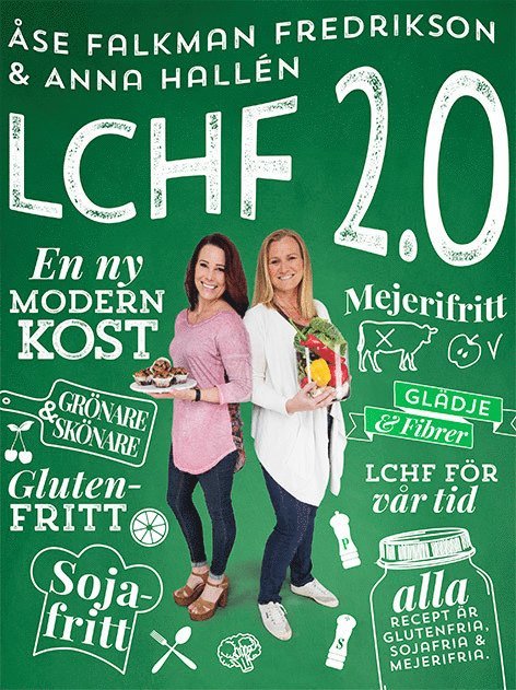 Anna Hallén, Åse Falkman Fredrikson - LCHF 2.0, Inbunden
