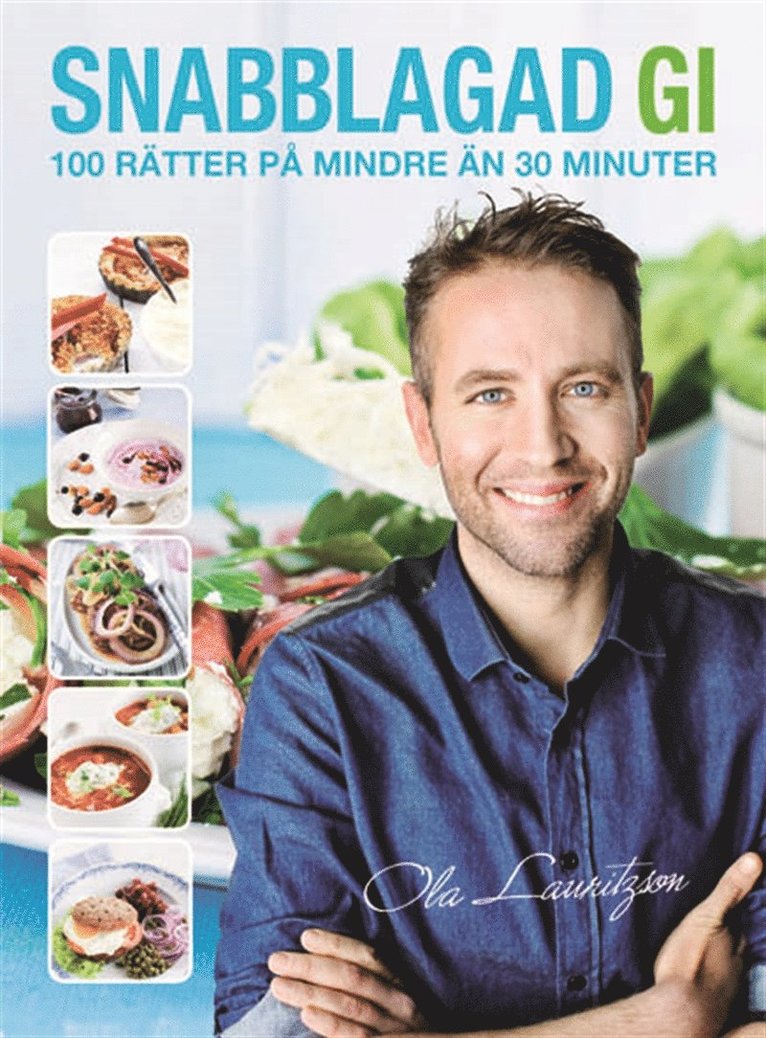 Ola Lauritzson - Snabblagad GI : 100 rätter på mindre än 30 minuter, E-bok