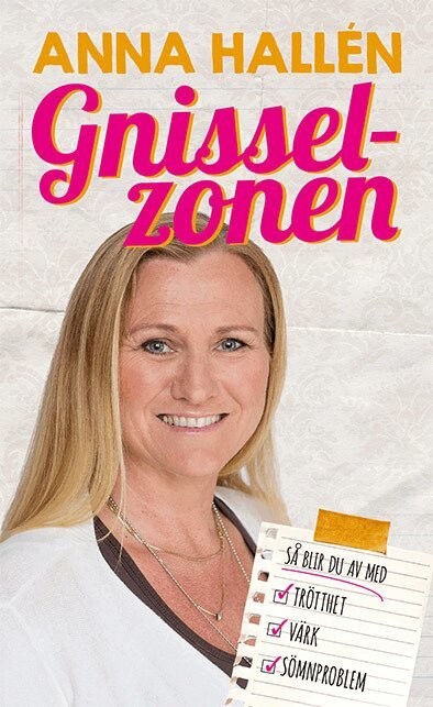 Anna Hallén - Gnisselzonen : så lyckas du bli av med trötthet, värk, sömnproblem, Pocket