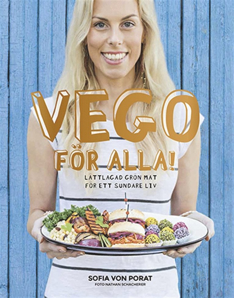 Sofia von Porat - Vego för alla! : lättlagad grön mat för ett sundare liv, E-bok
