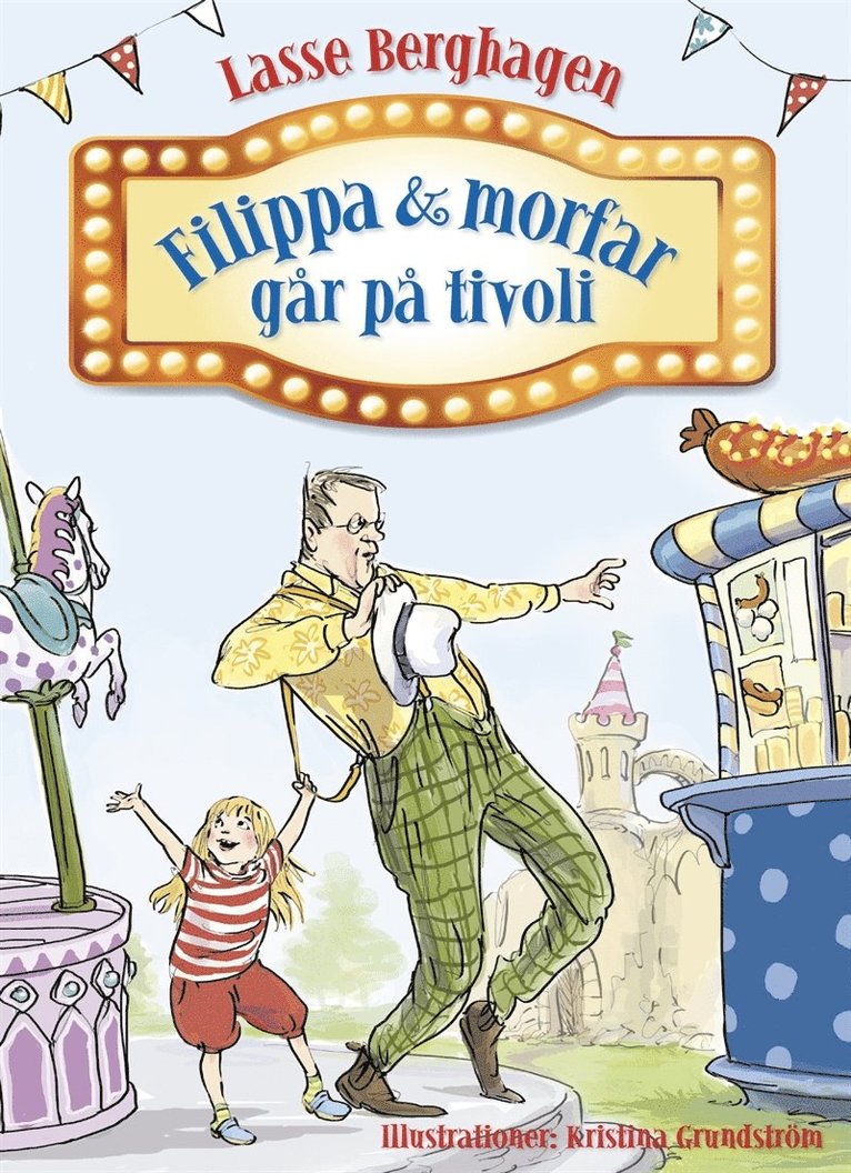 Lasse Berghagen, Kristina Grundström - Filippa & morfar går på tivoli, E-bok