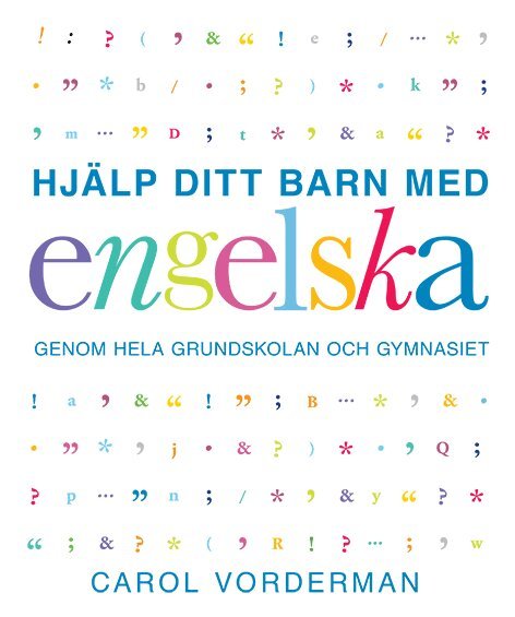 Carol Vorderman - Hjälp ditt barn med engelska genom hela grundskolan och gymnasiet, Häftad