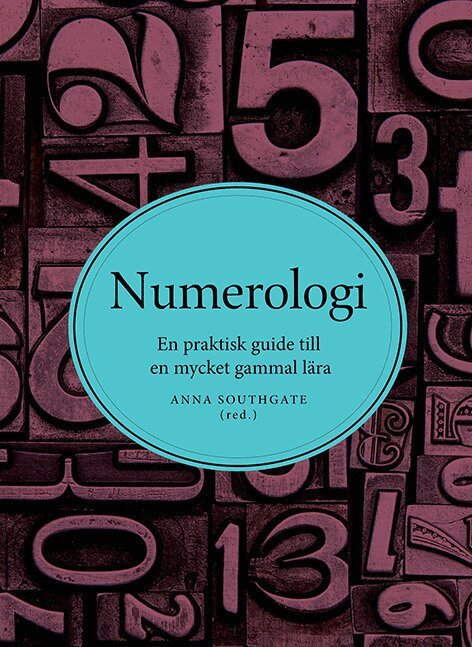 Numerologi : En praktisk guide till en mycket gammal lära, Inbunden