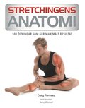 Stretchingens anatomi : 100 övningar som ger maximalt resultat
