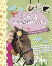 e-Bok Stora ridskolan   allt om hästar, ridning och skötsel <br />                        E bok