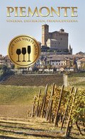 Piemonte : vinerna, distrikten, producenterna