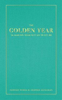 Amanda Schulman, Hannah Widell - The Golden Year : ta makten över ditt liv på ett år, Ljudbok