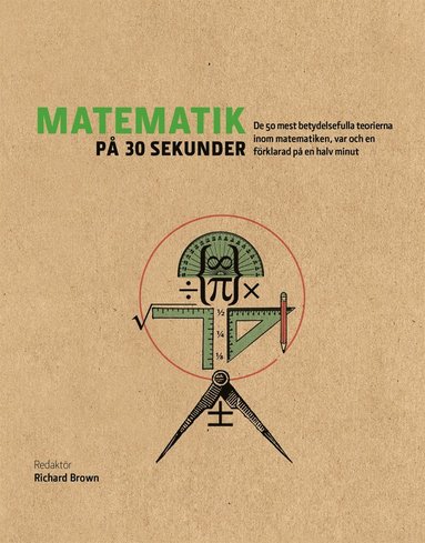 - - - Matematik på 30 sekunder : de 50 mest betydelsefulla teorierna inom matematiken var och en förklarad på en halv minut, E-bok
