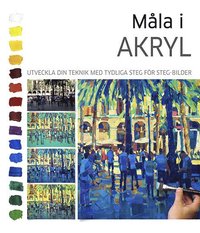 e-Bok Måla i akryl  utveckla din teknik med tydliga steg för steg bilder