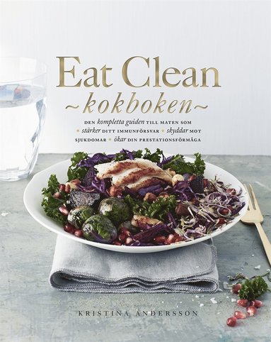 Kristina Andersson - Eat Clean : kokboken, E-bok