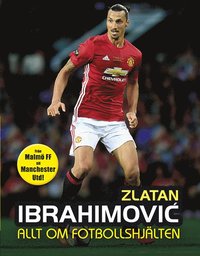 e-Bok Zlatan  allt om fotbollshjälten