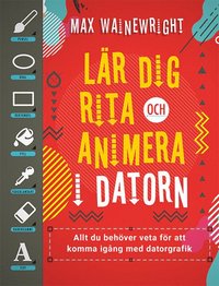 e-Bok Lär dig rita och animera i datorn  allt du behöver veta för att komma igång med datorgrafik