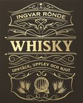 Whisky : upptck, upplev och njut