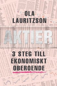 e-Bok Aktier  3 steg till ekonomiskt oberoende