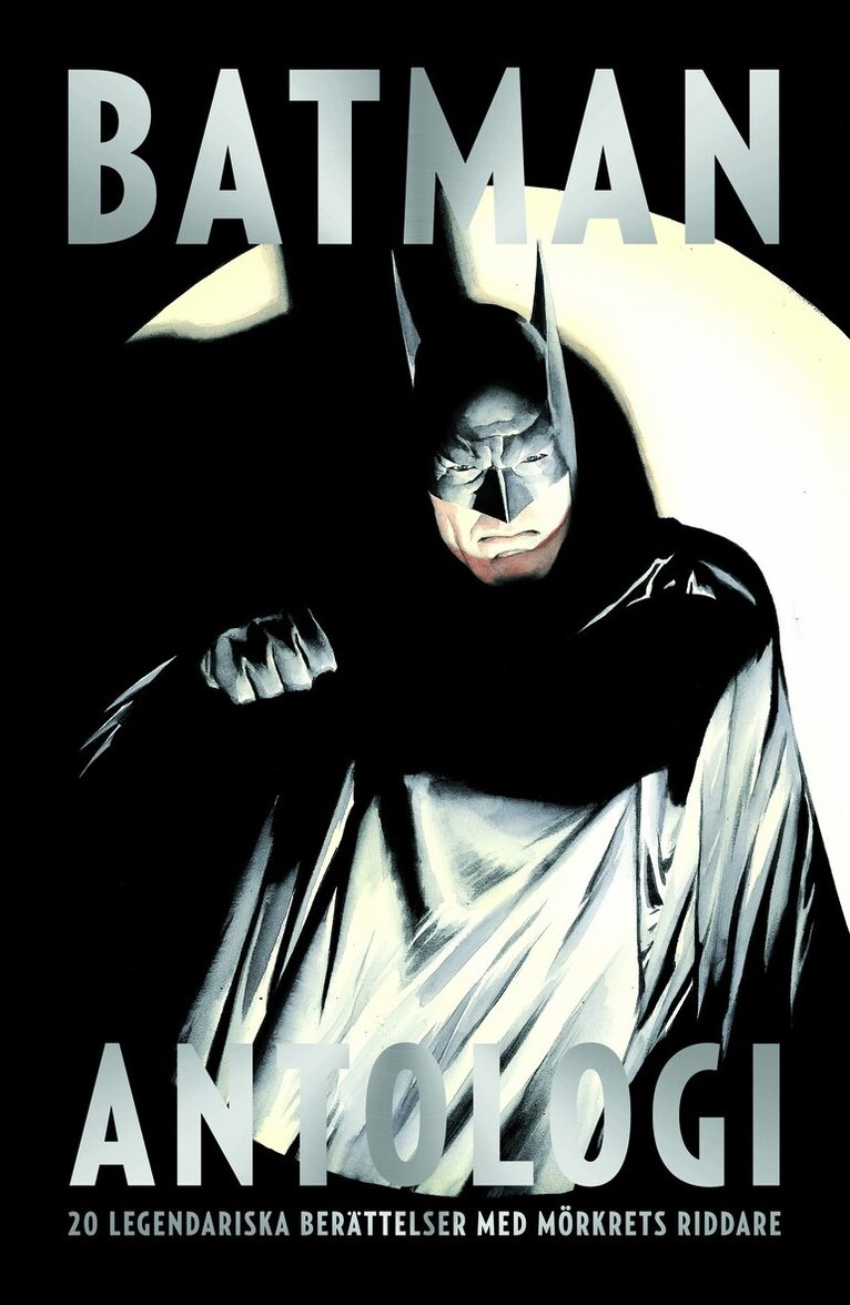 Batman Antologi : 20 legendariska berättelser med mörkrets riddare, Inbunden