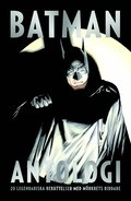 Batman Antologi : 20 legendariska berttelser med mrkrets riddare