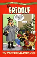Lilla Fridolf presentbok. En toffelhjältes jul