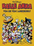 Kalle Anka : vem är vem i Ankeborg?