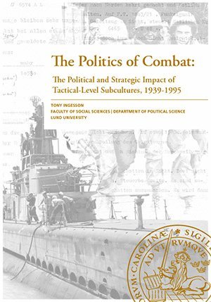 The Politics of Combat: av Tony Ingesson