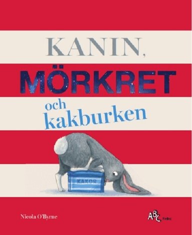 Nicola O'Byrne - Kanin, Mörkret och kakburken, Inbunden